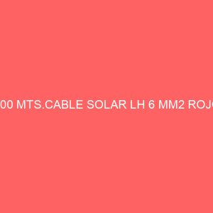 100 MTS.CABLE SOLAR LH 6 MM2 ROJO