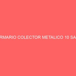 ARMARIO COLECTOR METALICO 10 SAL.