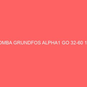 BOMBA GRUNDFOS ALPHA1 GO 32-60 180