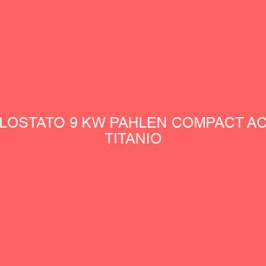 CALOSTATO 9 KW PAHLEN COMPACT AC 90 TITANIO 141602T