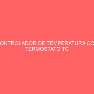 CONTROLADOR DE TEMPERATURA CON TERMOSTATO TC