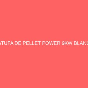 ESTUFA DE PELLET POWER 9KW BLANCO