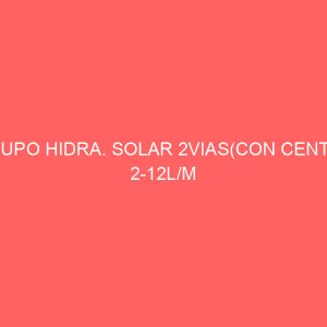 GRUPO HIDRA. SOLAR 2VIAS(CON CENTR.) 2-12L/M -GRUNDFOS 25/70