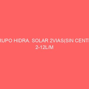 GRUPO HIDRA. SOLAR 2VIAS(SIN CENTR.) 2-12L/M -GRUNDFOS 25/70