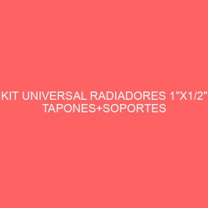 KIT UNIVERSAL RADIADORES 1"X1/2" TAPONES+SOPORTES BLANCO