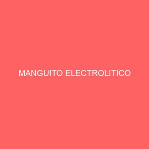 MANGUITO ELECTROLITICO