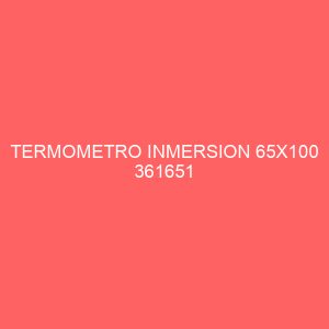 TERMOMETRO INMERSION 65X100 361651