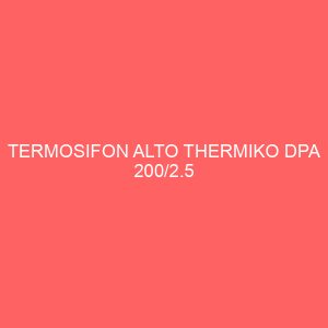 TERMOSIFON ALTO THERMIKO DPA 200/2.5
