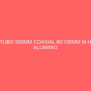 TUBO 500MM COAXIAL 60/100MM M-H ALUMINIO