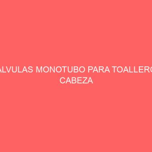 VÁLVULAS MONOTUBO PARA TOALLERO - CABEZA IZQUIERDA 1/2"