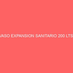 VASO EXPANSION SANITARIO 200 LTS.