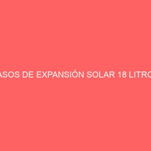 VASOS DE EXPANSIÓN SOLAR 18 LITROS