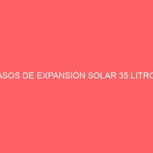 VASOS DE EXPANSIÓN SOLAR 35 LITROS